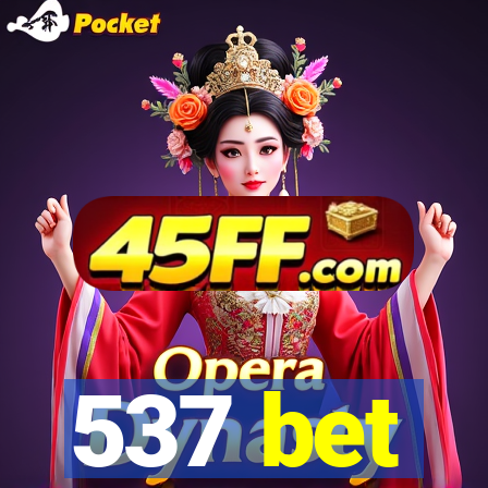 537 bet